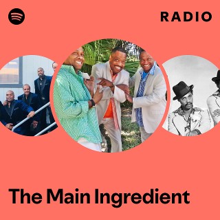 The Main Ingredient | Spotify