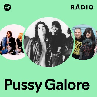 Pussy Galore | Spotify