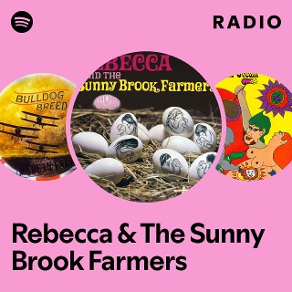 Rebecca & The Sunny Brook Farmers | Spotify