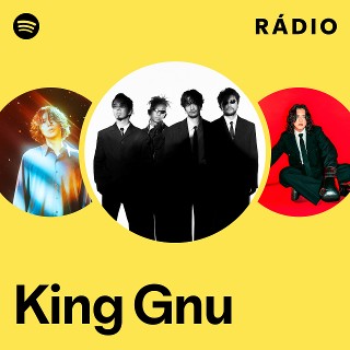 King Gnu | Spotify