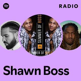 Shawn Boss | Spotify