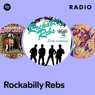 Rockabilly Rebs | Spotify