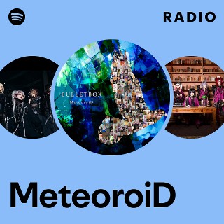 MeteoroiD | Spotify