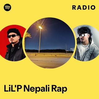 LiL'P Nepali Rap Radio | Spotify Playlist