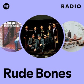 Rude Bones | Spotify