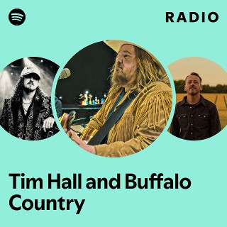 Tim Hall and Buffalo Country Radio | Spotify Playlist