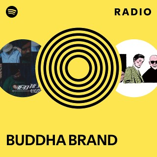 BUDDHA BRAND Radio | Spotify Playlist