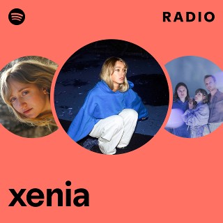 xenia | Spotify
