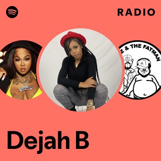 Dejah B | Spotify