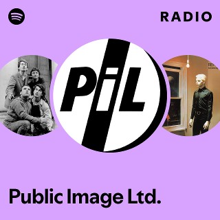 Public Image Ltd. | Spotify