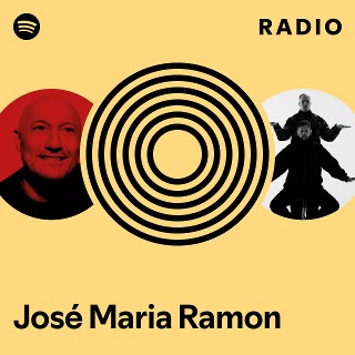 José Maria Ramon Radio | Spotify Playlist