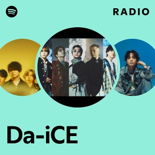 Da-iCE | Spotify