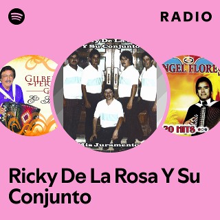 Ricky De La Rosa Y Su Conjunto Radio | Spotify Playlist