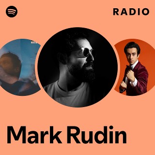 Mark Rudin Radio - playlist by Spotify | Spotify
