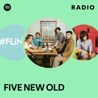 FIVE NEW OLD | Spotify