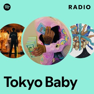 Tokyo Baby | Spotify