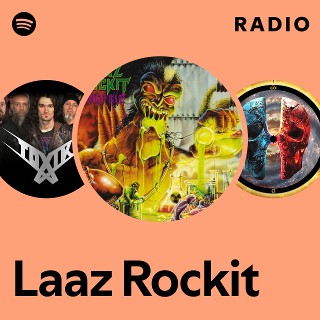 Laaz Rockit | Spotify
