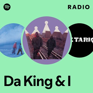 Da King & I | Spotify