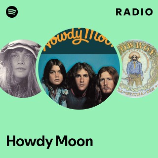 Howdy Moon | Spotify