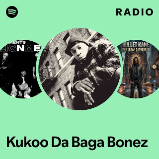 Kukoo Da Baga Bonez | Spotify