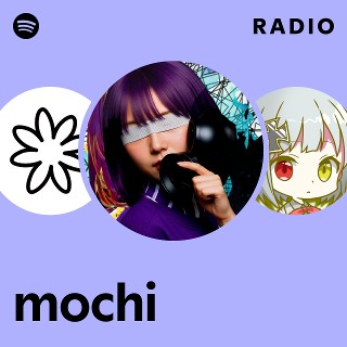 mochi | Spotify