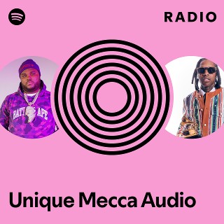 Unique Mecca Audio Radio | Spotify Playlist