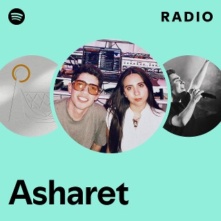 Asharet Radio - playlist by Spotify | Spotify