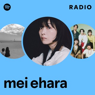 mei ehara | Spotify