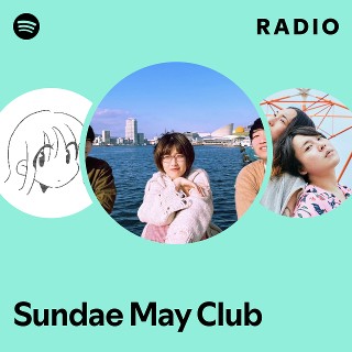 Sundae May Club | Spotify