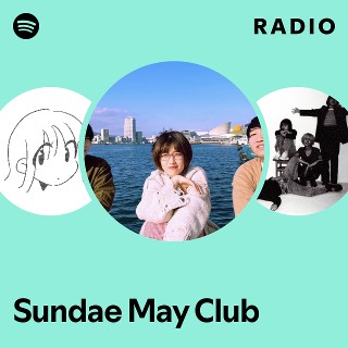 Sundae May Club「Sundae May Club 1」 Sundae May Club | Spotify