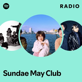 Sundae May Club | Spotify