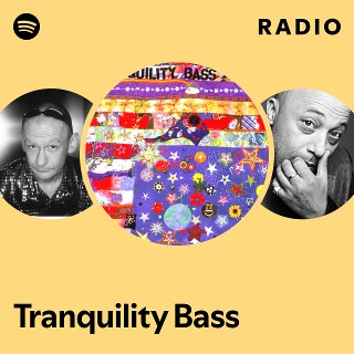Tranquility Bass | Spotify