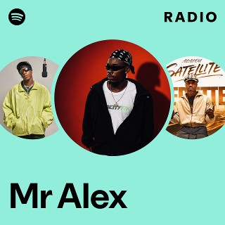 Mr Alex Radio | Spotify Playlist