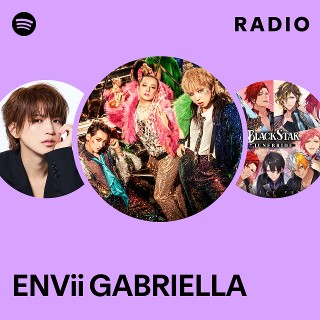 ENVii GABRIELLA | Spotify