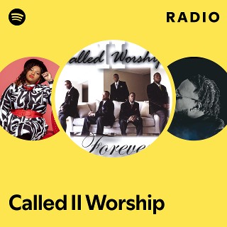 Called II Worship | Spotify