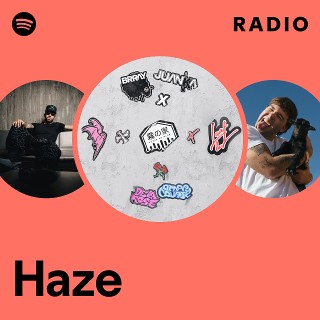 Haze | Spotify