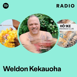 Weldon Kekauoha | Spotify