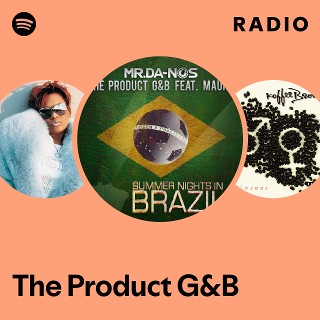The Product G&B Radio | Spotify Playlist