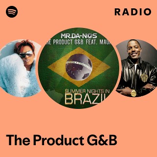 The Product G&B Radio | Spotify Playlist