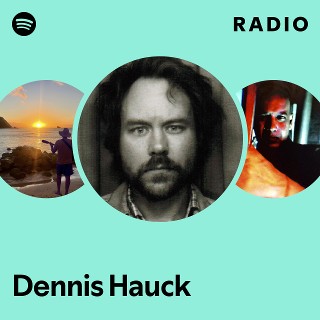 Dennis Hauck | Spotify