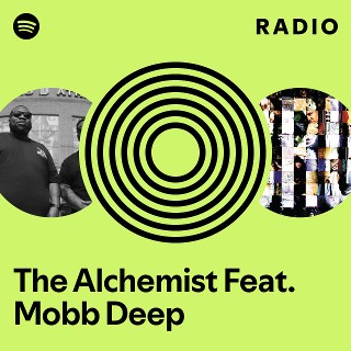 The Alchemist Feat. Mobb Deep | Spotify