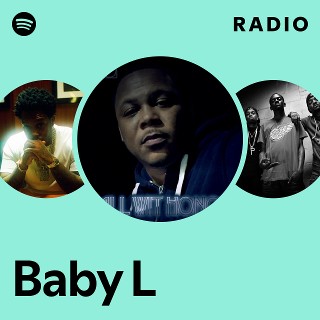 Baby L | Spotify