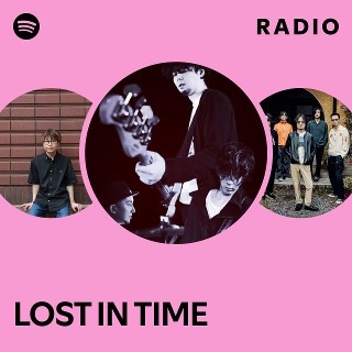 LOST IN TIME | Spotify