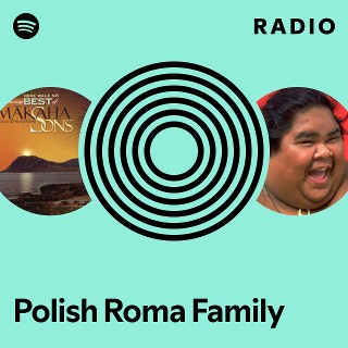 Polish Roma Family Radio - playlist by Spotify | Spotify