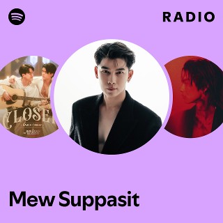 Mew Suppasit | Spotify