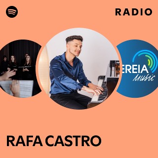 RAFA CASTRO Radio | Spotify Playlist