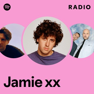 Jamie xx | Spotify