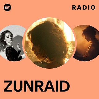 ZUNRAID Radio | Spotify Playlist