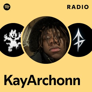 KayArchonn Radio | Spotify Playlist