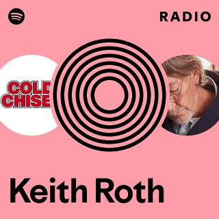 Keith Roth Radio | Spotify Playlist
